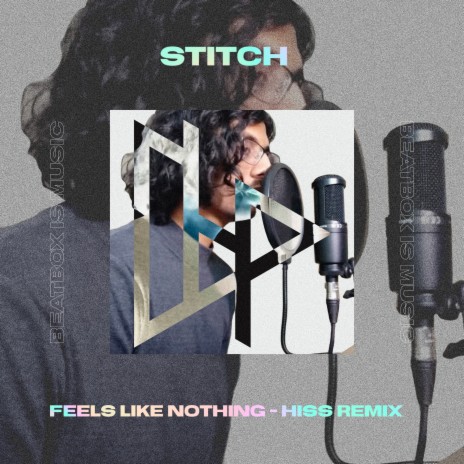 Feels Like Nothing (Hiss Remix) ft. Stitch Music | Boomplay Music