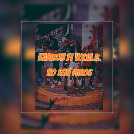 NO SON PUROS ft. Volta.2 | Boomplay Music