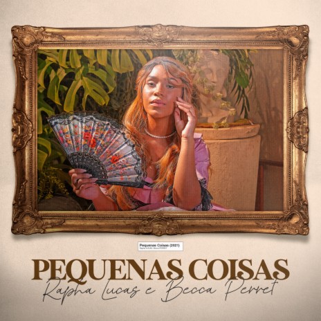 Pequenas Coisas ft. Becca Perret | Boomplay Music