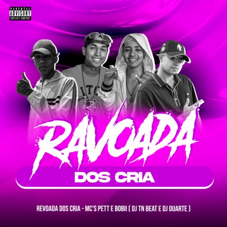 Revoada dos cria ft. Pet & Bobii & DJ TN Beat | Boomplay Music