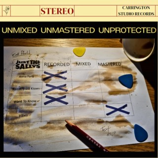 Unmixed Unmastered Unprotected