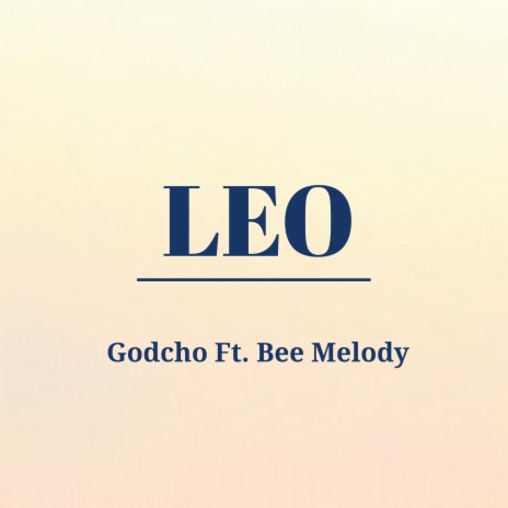 Leo (feat. Bee Melody) | Boomplay Music