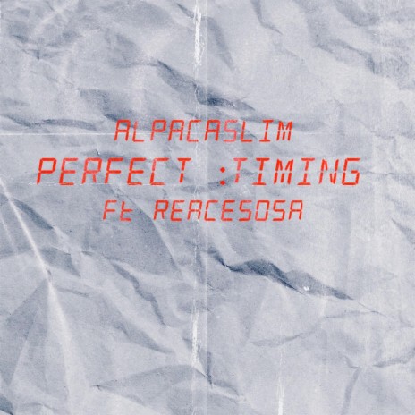 Perfect timing ft. Reascesosa | Boomplay Music