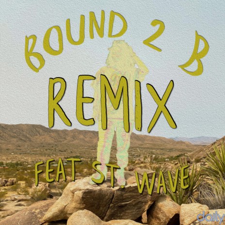 Bound 2 B (feat. St. Wave) (Remix) | Boomplay Music