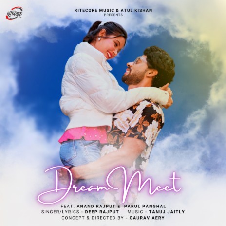 Dream Meet ft. Anand Rajput & Parul Panghal | Boomplay Music