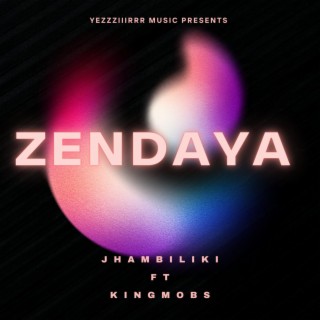 Zendaya ft. jhambiliki lyrics | Boomplay Music