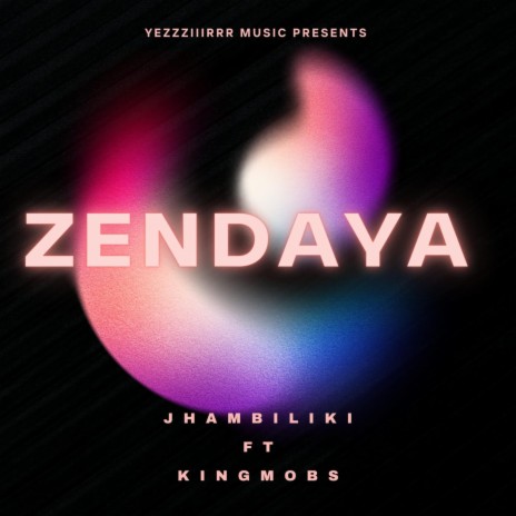 Zendaya ft. jhambiliki