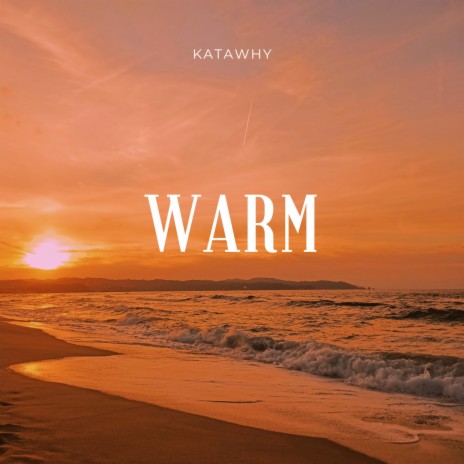 WARM | Boomplay Music