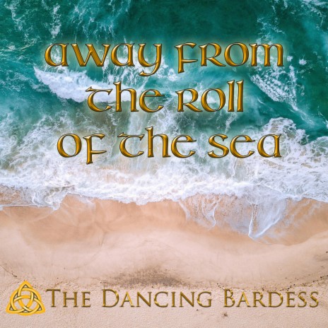 Away from the Roll of the Sea | Boomplay Music