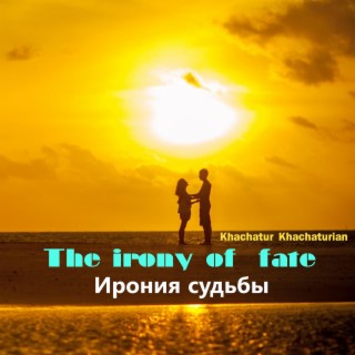 The irone of fate - Ирония судьбы