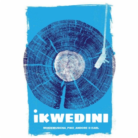 iKwedini (feat. Pike, Andore & Earl)