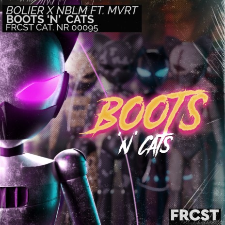 Boots 'N' Cats ft. NBLM & MVRT | Boomplay Music
