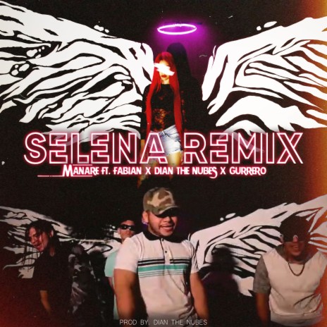 Selena (Remix) ft. DíanTheNubes, Guerrero & Fabian | Boomplay Music