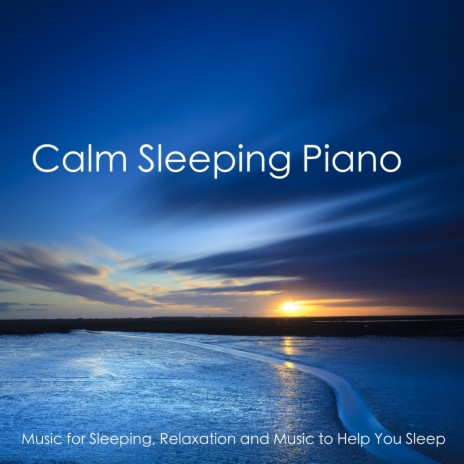 Sleeping Piano Music | Boomplay Music