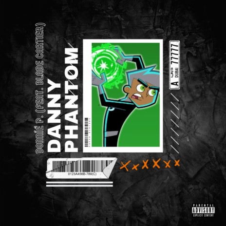 Danny Phantom ft. Blade Cartier | Boomplay Music