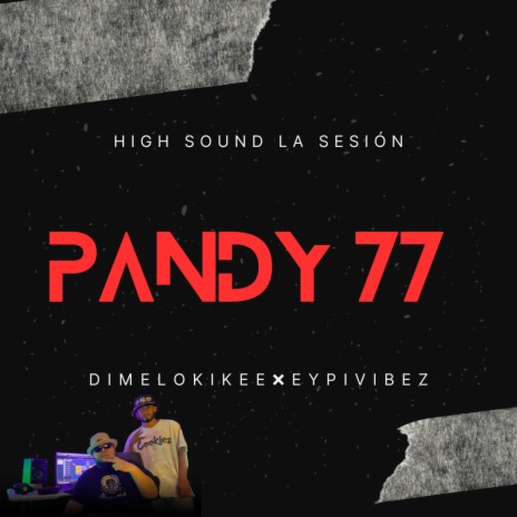 High Sound La Sesión 1 ft. Pandy 77 | Boomplay Music