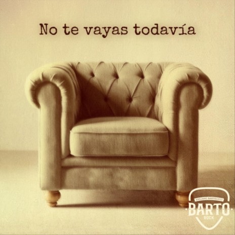 No te vayas todavia | Boomplay Music