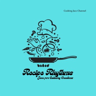Recipe Rhythms: Jazz for Culinary Creations