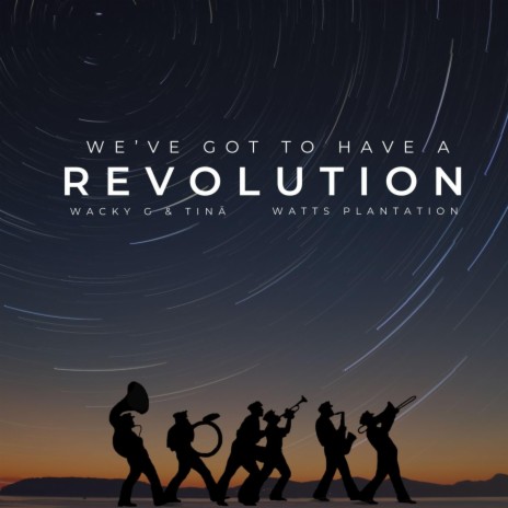 We've Got To Have A Revolution ft. Ras Gabriel | Boomplay Music