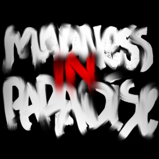 Madness in Paradise