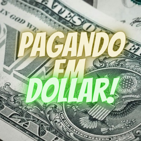 Pagando em Dollar! ft. RPC MC, Noni prod & Quiel Orgado | Boomplay Music