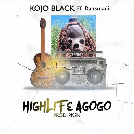 Highlife Agogo ft. Dansmani | Boomplay Music