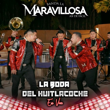 La Boda Del Huitlacoche (En Vivo) | Boomplay Music