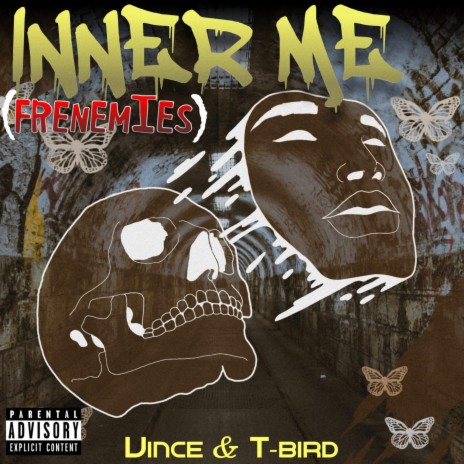 Inner ME (Frenemies) ft. T-Bird | Boomplay Music