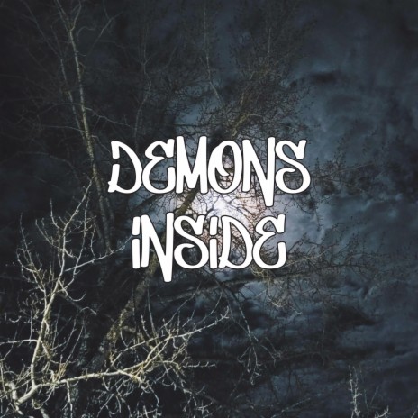 Demons Inside | Boomplay Music