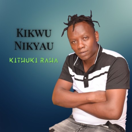 Kikwu Nikyau | Boomplay Music