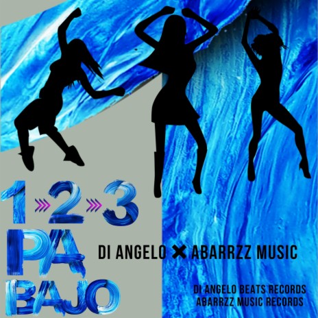 1, 2, 3 Pa' Bajo (feat. Abarrzz Music) | Boomplay Music