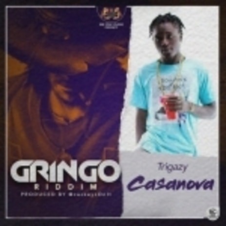 Casanova - Gringo Riddim | Boomplay Music