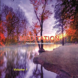 Méditation, Vol.1 (Version instrumentale)