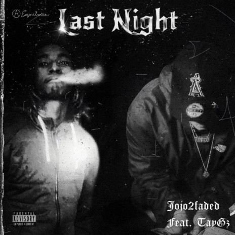 Last Night (feat. TayGz) | Boomplay Music