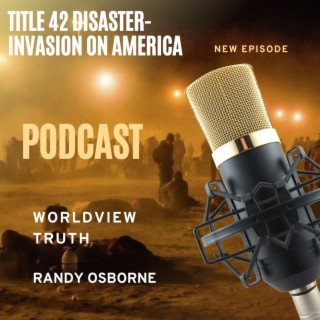 Title 42 Disaster- The Invasion of America