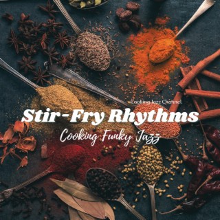 Stir-Fry Rhythms: Cooking Funky Jazz