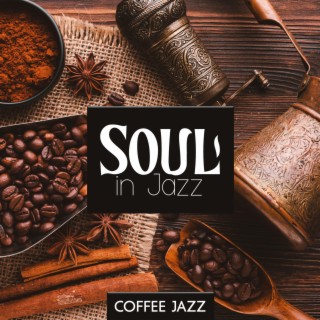 Soul in Jazz: Coffee Jazz