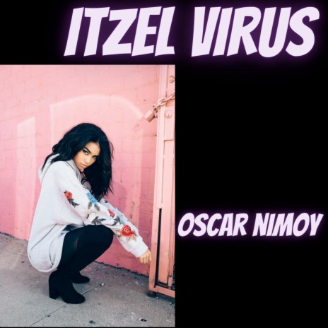 Itzel Virus | Boomplay Music