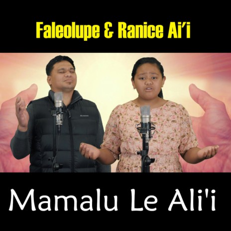 Mamalu Le Ali'i ft. Ranice Ai'i & Gloria Tailiki | Boomplay Music
