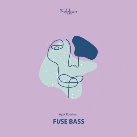 Fuse Bass (Original Mix) | Boomplay Music