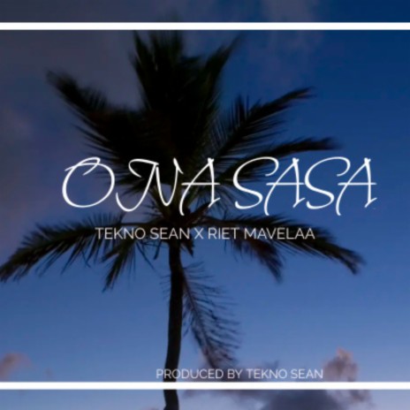 Ona Sasa ft. Riet Mavela | Boomplay Music