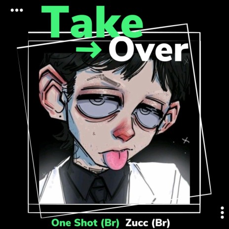 Take Over ft. One Shot (Br) | Boomplay Music