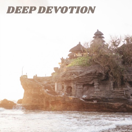 Deep Devotion, Pt. 9