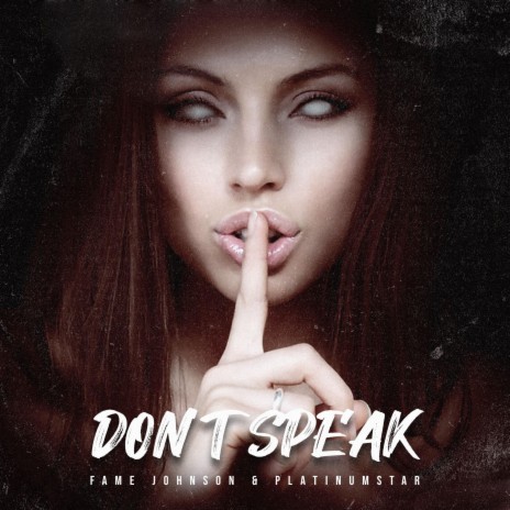 Don't Speak ft. Platinumstar | Boomplay Music