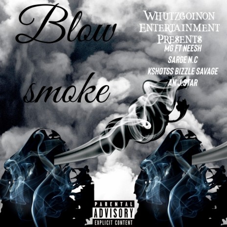 Blow Smoke ft. neesh, sarge, n.c, kshotts & bizzle | Boomplay Music