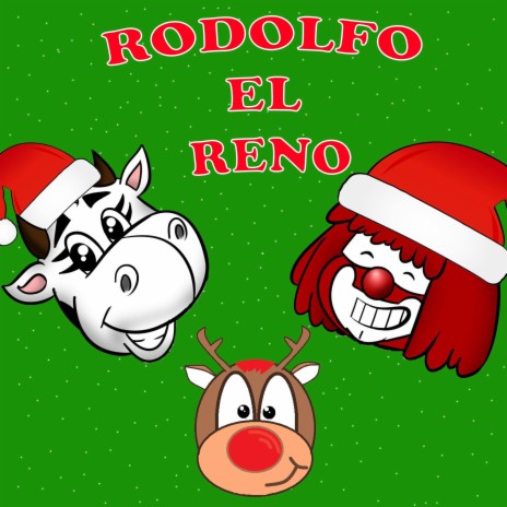 Rodolfo el reno ft. La Vaca | Boomplay Music