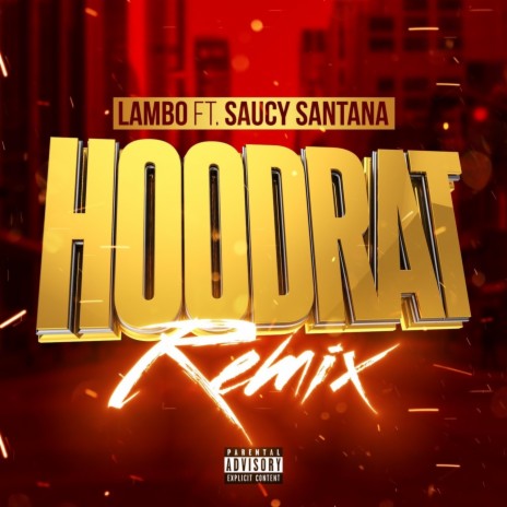 Hoodrat Remix (feat. Saucy Santana) (Remix) | Boomplay Music