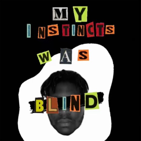 My Instincts Was Blind | Boomplay Music