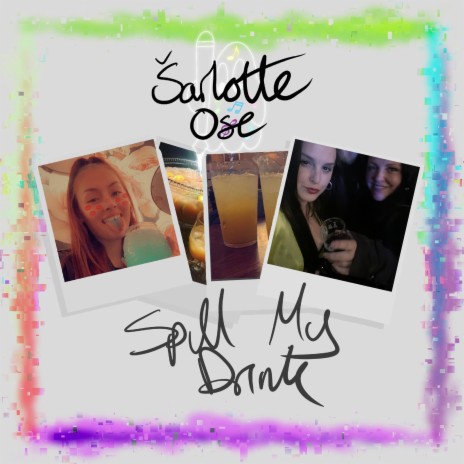Spill My Drink ft. Sarlotte Ose | Boomplay Music