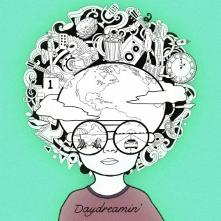 Daydreamin' lyrics | Boomplay Music